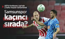 UEFA Konferans Ligi'nde 2.hafta maçları tamamlandı, Samsunspor kaçıncı sırada?