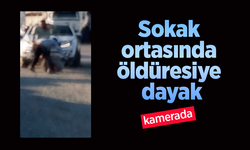 Sokak ortasında öldüresiye dayak kamerada