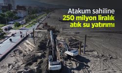 Atakum sahiline 250 milyon liralık atık su yatırımı