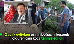 2 aylık evliyken eşinin boğazını keserek öldüren cani koca tahliye edildi.