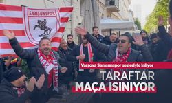 Varşova Samsunspor sesleriyle inliyor, TARAFTAR MAÇA ISINIYOR