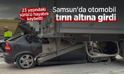 Samsun'da otomobil tırın altına girdi: 23 yaşındaki sürücü hayatını kaybetti