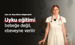 Uzm. Dr. Neşe Birinci: “Uyku eğitimi bebeğe değil, ebeveyne verilir”