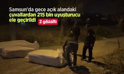 Samsun'da gece açık alandaki çuvallardan 215 bin uyuşturucu ele geçirildi: 2 gözaltı