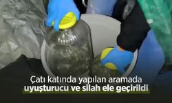 Çatı katında yapılan aramada uyuşturucu ve silah ele geçirildi