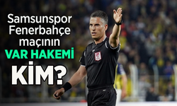 Samsunspor - Fenerbahçe maçının var hakemi kim?