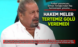 Futbol yorumcusu Erman Toroğlu'ndan flaş Samsunspor yorumu...