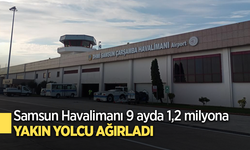 Samsun Havalimanı 9 ayda 1,2 milyona yakın yolcu ağırladı
