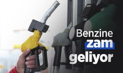 Benzine zam geliyor