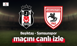Beşiktaş Samsunspor Maçı Canlı İzle