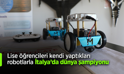 Lise öğrencileri kendi yaptıkları robotlarla İtalya’da dünya şampiyonu