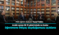 Aralık ayının ilk 15 günü içinde ne kadar öğretmene ihtiyaç duyduğumuzu açıklarız.