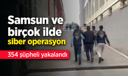 Samsun ve birçok ilde siber operasyon