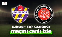 Eyüpspor - Fatih Karagümrük canlı izle