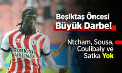 Beşiktaş Öncesi Büyük Darbe! Ntcham, Sousa, Coulibaly ve Satka Yok