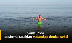Samsun'da pastırma sıcakları vatandaşı denize çekti