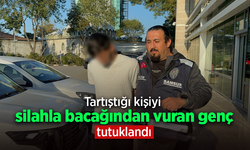 Tartıştığı kişiyi silahla bacağından vuran genç tutuklandı.