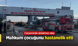 Cezaevinde akılalmaz olay: Mahkum çocuğunu hastanelik etti