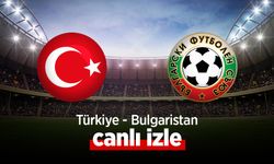 Türkiye - Bulgaristan canlı izle