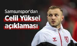 Samsunspor'dan Celil Yüksel açıklaması