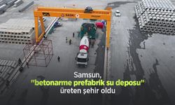 Samsun, "betonarme prefabrik su deposu" üreten şehir oldu