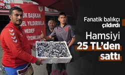 Fanatik balıkçı çıldırdı, hamsiyi 25 TL’den sattı