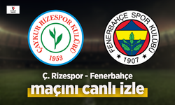 Ç. Rizespor - Fenerbahçe canlı izle