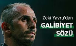 Zeki Yavru'dan GALİBİYET SÖZÜ