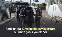 Samsun'da 12 yıl kesinleşmiş cezası bulunan şahıs yakalandı