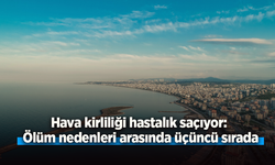 Hava kirliliği hastalık saçıyor: Ölüm nedenleri arasında üçüncü sırada