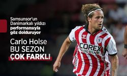 Samsunsor'un Danimarkalı yıldızı performansıyla göz dolduruyor, Carlo Holse BU SEZON ÇOK FARKLI