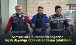 Samsun'da kız kardeşinin boğazına bıçak dayadığı iddia edilen kasap tutuklandı