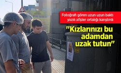 Fotoğrafı gören uzun uzun baktı, yazılı afişler ortalığı karıştırdı: "Kızlarınızı bu adamdan uzak tutun"