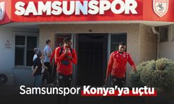 Samsunspor Konya'ya uçtu