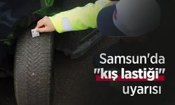 Samsun'da "kış lastiği" uyarısı: Güvenli seyahat için önlem zamanı