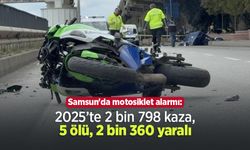 Samsun'da motosiklet alarmı: 2025’te 2 bin 798 kaza, 5 ölü, 2 bin 360 yaralı