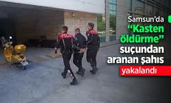Samsun’da “Kasten Öldürme” Suçundan Aranan Şahıs Yakalandı
