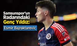 Samsunspor’un Radarındaki Genç Yıldız: Esmir Bajraktarevic