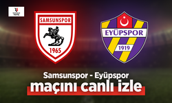 Samsunspor - Eyüpspor canlı izle