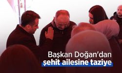 Başkan Doğan'dan şehit ailesine taziye