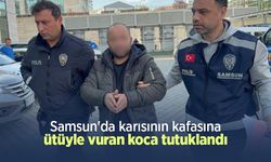 Samsun'da karısının kafasına ütüyle vuran koca tutuklandı