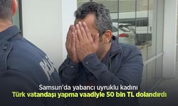 Samsun'da yabancı uyruklu kadını Türk vatandaşı yapma vaadiyle 50 bin TL dolandırdı