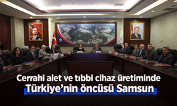 Cerrahi alet ve tıbbi cihaz üretiminde Türkiye’nin öncüsü Samsun