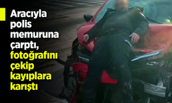 Aracıyla polis memuruna çarptı, fotoğrafını çekip kayıplara karıştı.