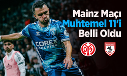 Mainz Maçı Muhtemel 11'i Belli Oldu