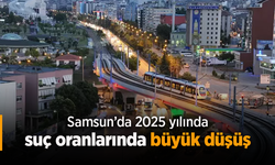 Samsun'da suç oranlarında büyük düşüş