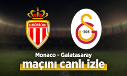 Monaco - Galatasaray canlı izle