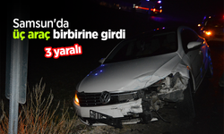 Samsun'da üç araç birbirine girdi: 3 yaralı