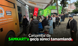 Çarşamba'da SAMKART’a geçiş süreci tamamlandı