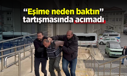 "Eşime neden baktın" tartışmasında acımadı